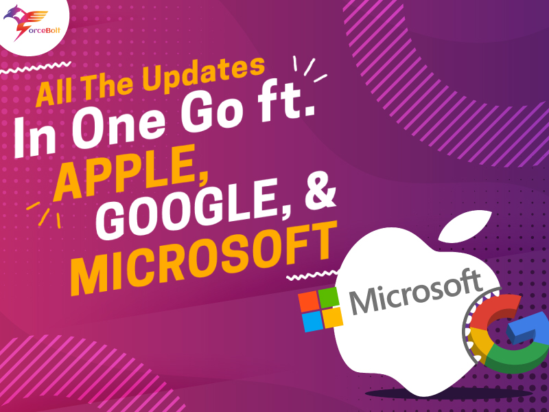 All The Update In One Go ft. Apple, Google, & Microsoft