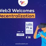 Web3 Welcomes Decentralization
