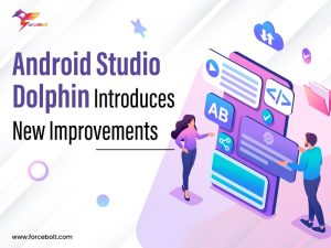 Android Studio Dolphin Introduces New Improvements