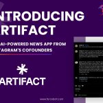 <strong>Introducing Artifact, The AI-powered News App From Instagram’s Cofounders</strong>